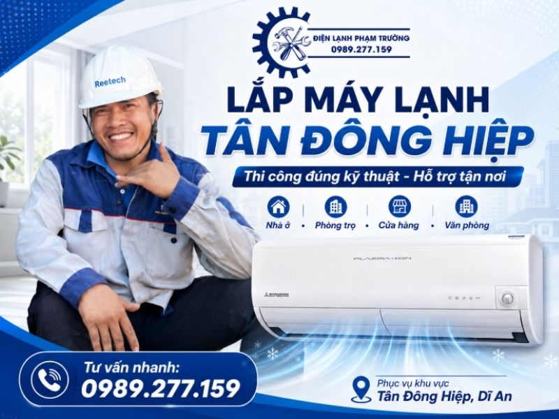 Dịch Vụ Lắp Máy Lạnh Tân Đông Hiệp Uy Tín, đúng Kỹ Thuật
