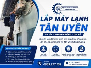 Lắp Máy Lạnh Tân Uyên Bình Dương – Điện Lạnh Phạm Trường