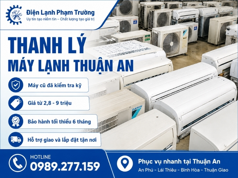Thanh Lý Máy Lạnh Thuận An Giá Rẻ, Máy Cũ đã Kiểm Tra Kỹ