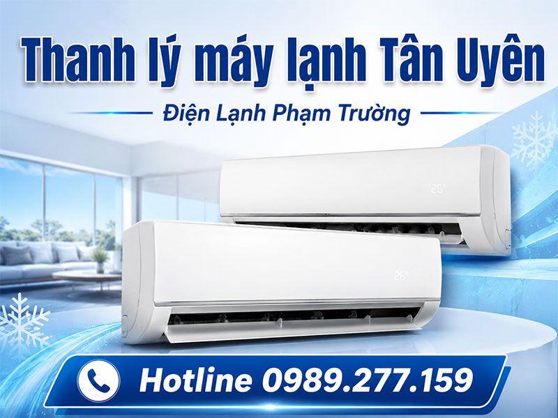 Thanh-ly-may-lanh-tan-uyen-binh-duong-dienlanhphamtruong